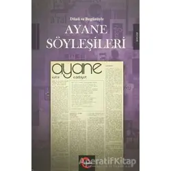 Dünü ve Bugünüyle Ayane Söyleşileri - Kolektif - Cümle Yayınları