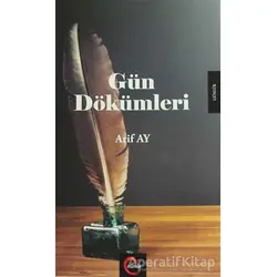 Gün Dökümleri - Arif Ay - Cümle Yayınları