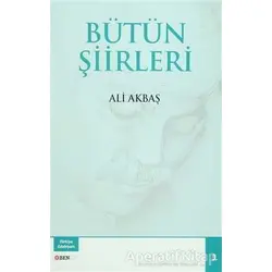 Bütün Şiirleri - Ali Akbaş - Bengü Yayınları