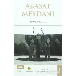 Arasat Meydanı - Smagul Elubay - Bengü Yayınları