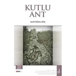 Kutlu Ant - Muhterem Ateş - Bengü Yayınları