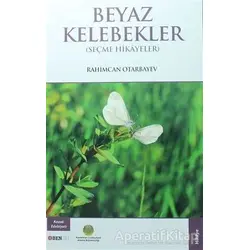 Beyaz Kelebekler - Rahimcan Otarbayev - Bengü Yayınları