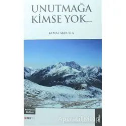 Unutmağa Kimse Yok... - Kemal Abdulla - Bengü Yayınları