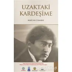 Uzaktaki Kardeşime - Mağcan Cumabay - Bengü Yayınları
