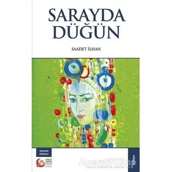 Sarayda Düğün - Saadet İlhan - Bengü Yayınları