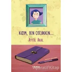 Kızım Ben Çocukken - Aytül Akal - Tudem Yayınları