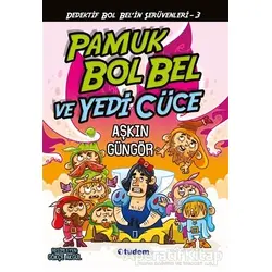 Pamuk Bol Bel ve Yedi Cüce - Aşkın Güngör - Tudem Yayınları