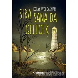 Sıra Sana Da Gelecek - Koray Avcı Çakman - Tudem Yayınları