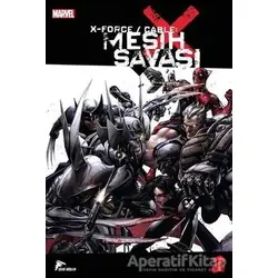 X Force/Cable - Mesih Savaşı 2 - Duane Swierczynski - Çizgi Düşler Yayınevi
