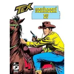 Tex Klasik Seri 21 - Nehirdeki Ev / Linç - Gianluigi Bonelli - Çizgi Düşler Yayınevi