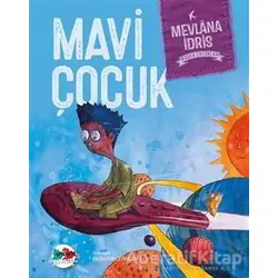 Mavi Çocuk - Mevlana İdris - Vak Vak Yayınları