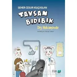 Tavşan Bıdıbık Diş Hekiminde - Seher Cesur Kılıçaslan - FOM Kitap