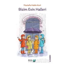 Bizim Evin Halleri - Mustafa Hakkı Kurt - FOM Kitap