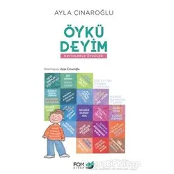 Öykü Deyim - Deyimlerle Öyküler - Ayla Çınaroğlu - FOM Kitap