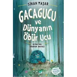 Gacagucu ve Dünyanın Öbür Ucu - Sinan Yaşar - FOM Kitap