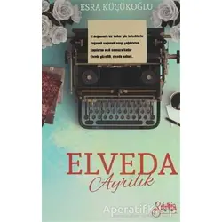 Elveda Ayrılık - Esra Küçükoğlu - Serencam Yayınevi