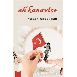 Ah Kanaviçe - Yaşar Adıyaman - Serencam Yayınevi