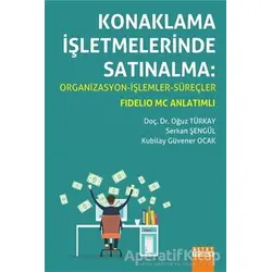 Konaklama İşletmelerinde Satınalma: Organizasyon - İşlemler - Süreçler