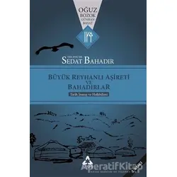Büyük Reyhanlı Aşireti ve Bahadırlar - Sedat Bahadır - Sonçağ Yayınları