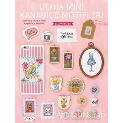 Ultra Mini Kanaviçe Motifleri - Susan Bates - Tuva Yayıncılık