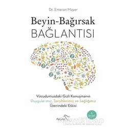 Beyin - Bağırsak Bağlantısı - Emeran Mayer - Paloma Yayınevi