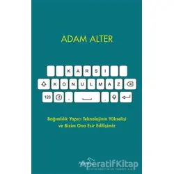 Karşı Konulmaz - Adam Alter - Paloma Yayınevi