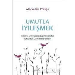 Umutla İyileşmek - Mackenzie Phillips - Paloma Yayınevi