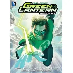 Green Lantern - Yeşil Fener / Korkmak Yok Cilt: 3 - Geoff Johns - Arka Bahçe Yayıncılık