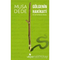 Gölgenin Hakikati - Musa Dede - Tuti Kitap