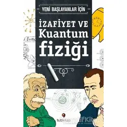 İzafiyet ve Kuantum Fiziği - Steven L. Manly - Tuti Kitap