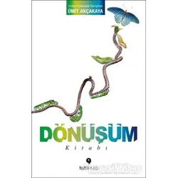 Dönüşüm Kitabı - Ümit Akçakaya - Tuti Kitap