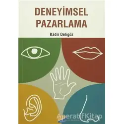 Deneyimsel Pazarlama - Kadir Deligöz - Siyasal Kitabevi
