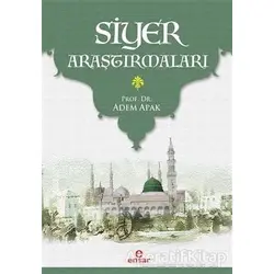 Siyer Araştırmaları - Adem Apak - Ensar Neşriyat