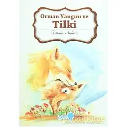 Orman Yangını ve Tilki - Fatma Ayhan - Ensar Neşriyat