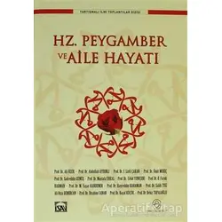 Hz. Peygamber ve Aile Hayatı - Kolektif - Ensar Neşriyat