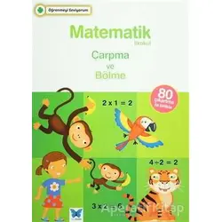 Matematik İlkokul Çarpma ve Bölme - Kolektif - Mavi Kelebek Yayınları