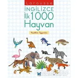 Larousse İngilizce İlk 1000 Hayvan - Agnes Besson - Mavi Kelebek Yayınları