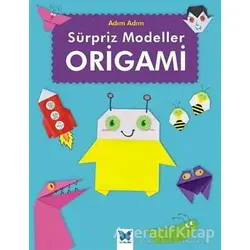 Sürpriz Modeller Origami - Catherine Ard - Mavi Kelebek Yayınları