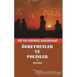 Öğretmenler ve Polisler - Ulvi Keser - Tulpars Yayınevi