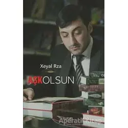Aşk Olsun - Xeyal Rza - Tulpars Yayınevi