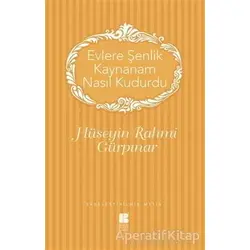 Evlere Şenlik Kaynanam Nasıl Kudurdu - Hüseyin Rahmi Gürpınar - Bilge Kültür Sanat