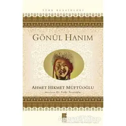 Gönül Hanım - Ahmet Hikmet Müftüoğlu - Bilge Kültür Sanat