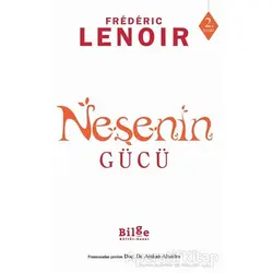 Neşenin Gücü - Frederic Lenoir - Bilge Kültür Sanat