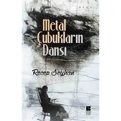 Metal Çubukların Dansı - Recep Seyhan - Bilge Kültür Sanat