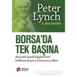 Borsada Tek Başına - Peter Lynch - Scala Yayıncılık