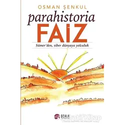 Parahistoria - Faiz - Osman Şenkul - Scala Yayıncılık