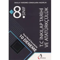 8.Sınıf T.C İnkılap Tarihi ve Atatürkçülük Yeni Nesil Sorularla 10 Deneme Öğretmen Yayınevi