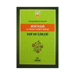 Muhtasar El-İtkan Fi Ulumil-Kuran - Kuran İlimleri - İmam Celaleddin Es-Suyuti - Ravza Yayınları