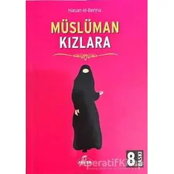 Müslüman Kızlara - Hasan el-Benna - Ravza Yayınları