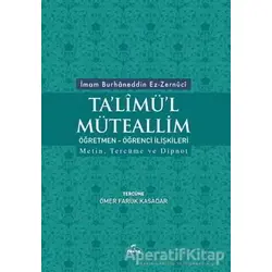 Talimül Müteallim Öğretmen - Öğrenci İlişkileri - İmam Burhanuddin Ez - Zernuci - Ravza Yayınları
